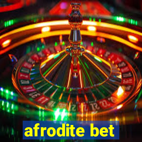 afrodite bet